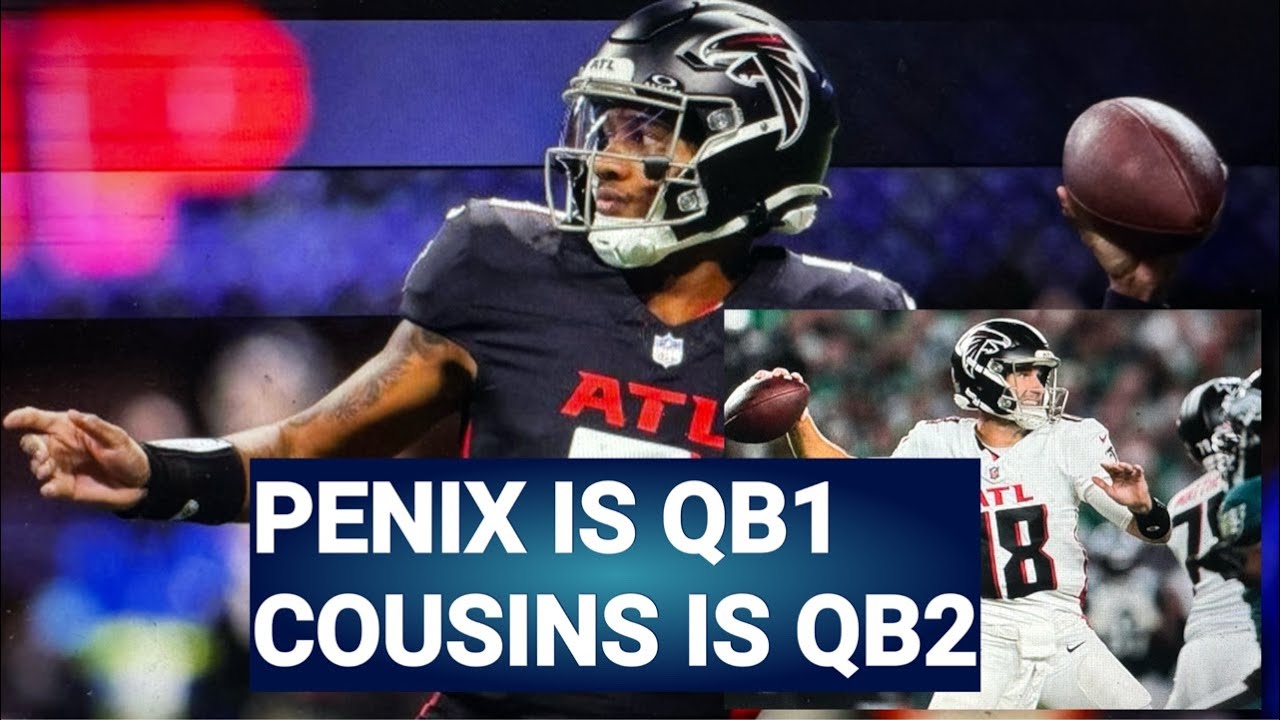 Falcons Michael Penix Falcons QB1, Kirk Cousins QB2, Ends Browns Media QB Dream – Jameis Winston?