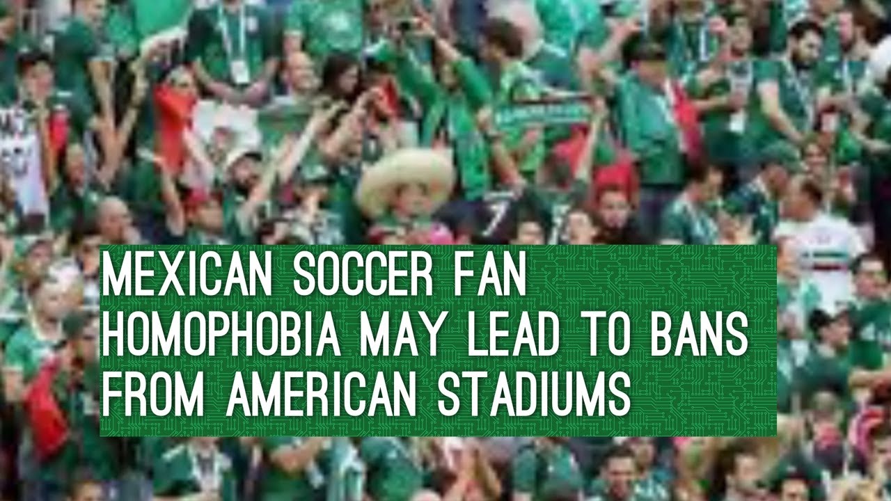 Mexican Soccer Fan Homophobia May Lead To Bans From American Stadiums In Cities Like Las Vegas – Vlog