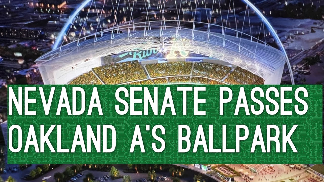 Nevada Senate Passes Oakland As Las Vegas Ballpark Legislation 13 8 In Assembly Now – Vlog