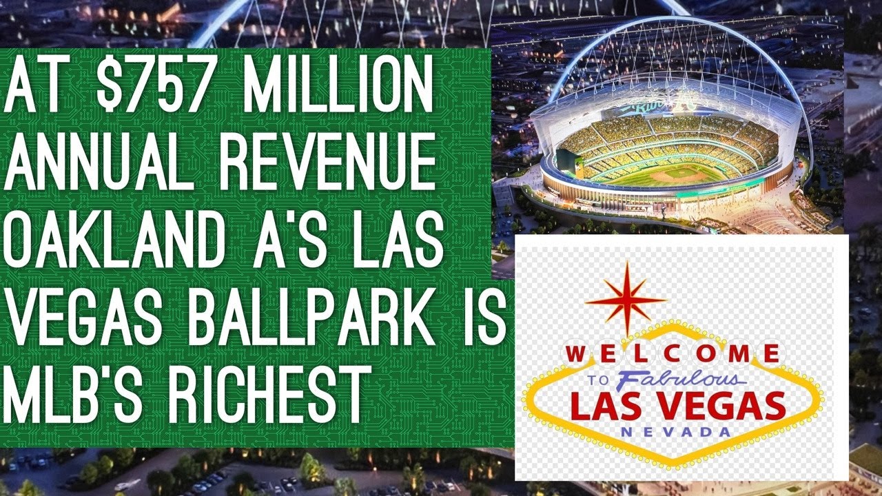 Oakland A’s Las Vegas Ballpark Is Mlb’s Richest At $757 Million Annual Revenue – Vlog