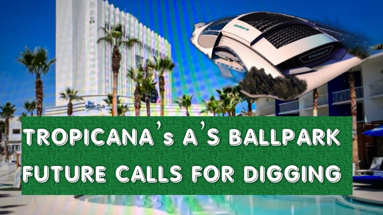 Oakland Las Vegas A’s Ballpark At Tropicana Hotel Land Brings Old Raiders Problem Of Caliche – Vlog