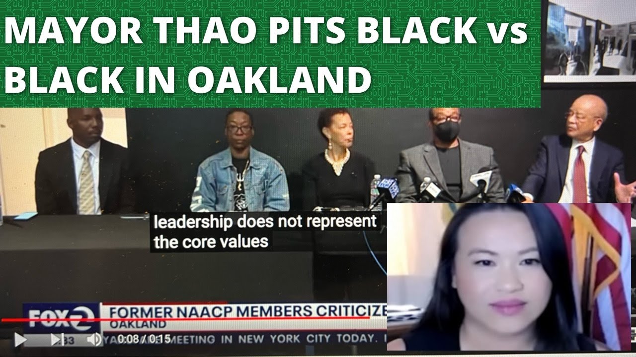 Old Oakland Black Folks Use White Media To Put Down Oakland Naacp As Mayor Thao Pulls Their Strings – Vlog