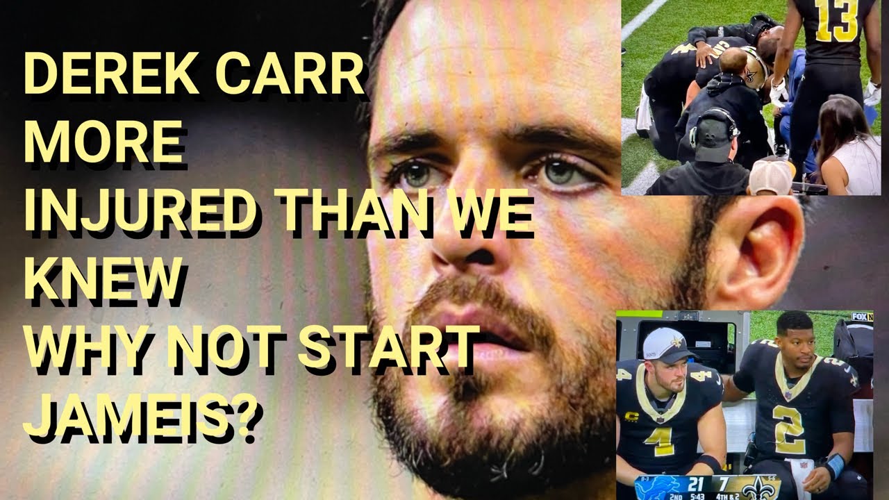 Saints Qb Derek Carr Had 3 Rib Fractures, 2 Concussions, Groin, Starts Over Healthy Jameis Winston – Vlog