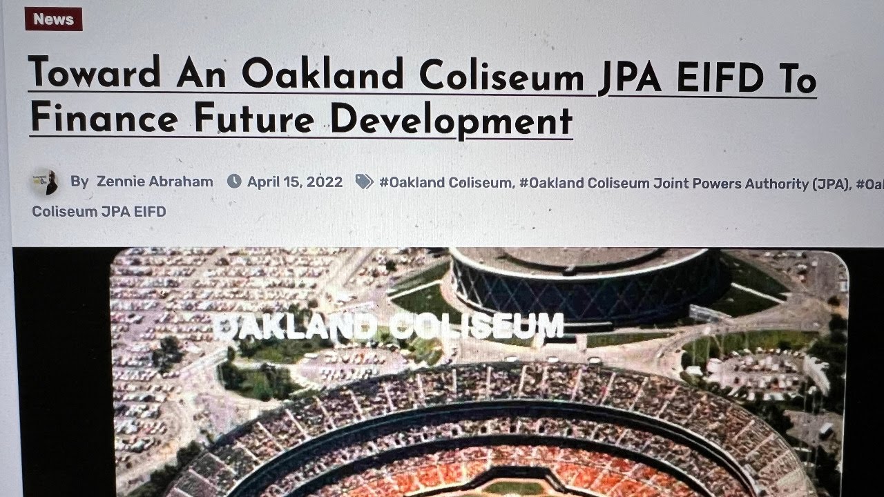 Toward Eifd Enhanced Infrastructure Financing District For Oakland Coliseum Jpa And East Oakland – Vlog