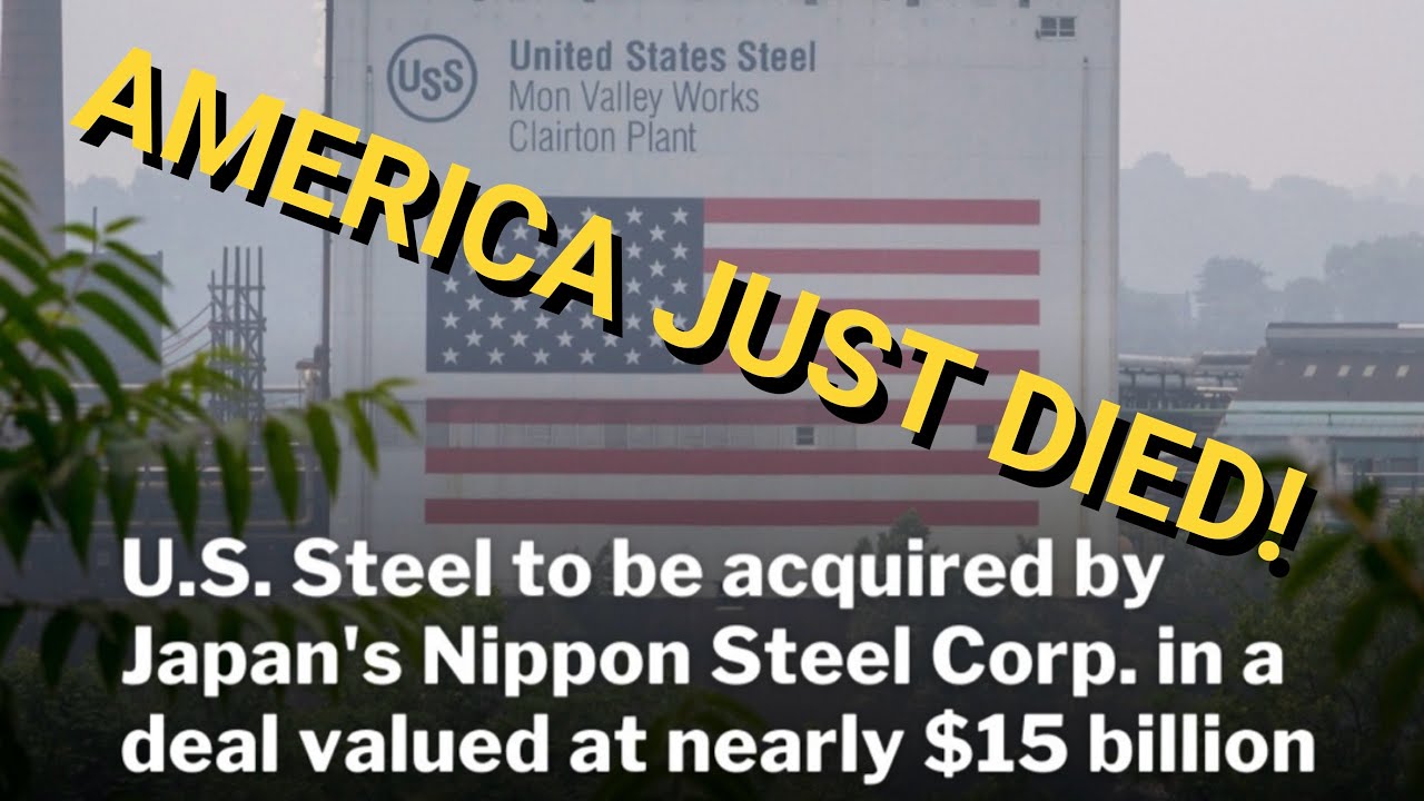 Us Steel Japanese Owned Means Foreign Agents Control Key Parts Of American Economy – Vlog